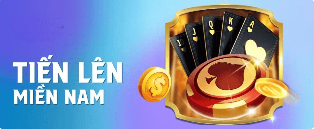 Game Bài Tiến Lên Miền Nam